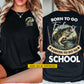 Personalized Fishing First Day Of School Two-sided T-shirt, Born To Go Fishing Back To School Tees, Student Gift For Fishing Lover
