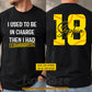 Funny Personalized Softball Grandparent Two-sided T-shirt, I Used To Be In Charge Then I Had Sport Tees Gift For Softball Lover