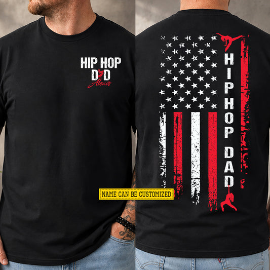 Personalized Hip Hop Dancer Two-sided T-shirt, Raising A Hip Hop Star Tees Father's Day Gift For Hip Hop Lover