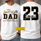 Funny Personalized Lacrosse Dad Two-sided T-shirt, I'm A Lacrosse Dad Tees Father's Day Gift For Lacrosse Lovers