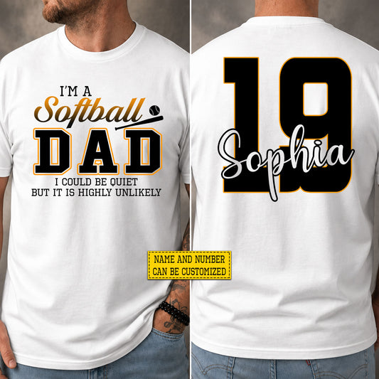 Funny Personalized Softball Dad Two-sided T-shirt, I'm A Softball Dad Tees Father's Day Gift For Softball Lovers