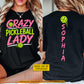 Personalized Pickleball Girl Two-sided T-shirt, Crazy Pickleball Lady Sport Tees Gift For Pickleball Lover
