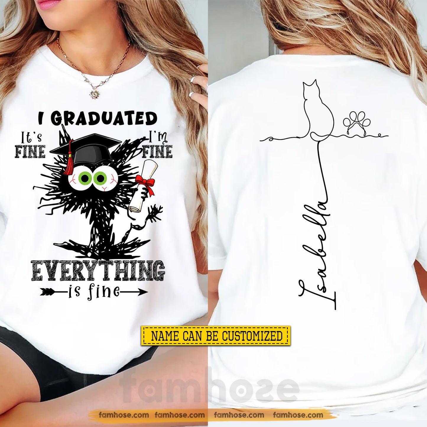 Funny Personalized Graduation Cat Two-sided T-shirt, I Graduated Everything Is Fine Tees Graduation Gift For Cat Lover