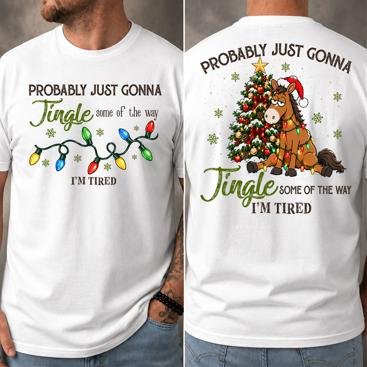 Funny Horse Two-sided T-shirt, Probably Just Gonna Jingle Tees Xmas Gift For Horse Lover