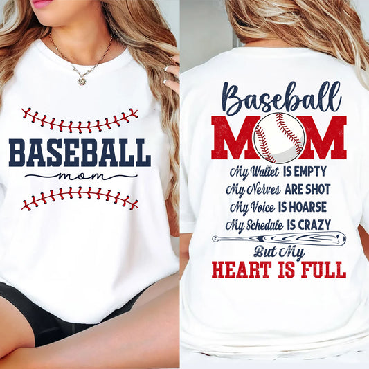 Funny Baseball Mom Two-sided T-shirt, But My Heart Is Full Tees Mother's Day Gift For Baseball Lovers