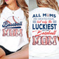 Funny Baseball Mom Two-sided T-shirt, All Moms Are Created Equal Tees Mother's Day Gift For Baseball Lovers