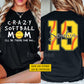 Personalized Softball Mom Two-side T-shirt, Crazy Softball Mom Tees Mother's Day Gift For Softball Lovers