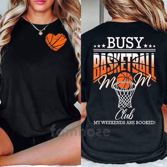 Funny Basketball Mom Two-sided T-shirt, Busy Basketball Mom Club Tees Gift For Basketball Lovers