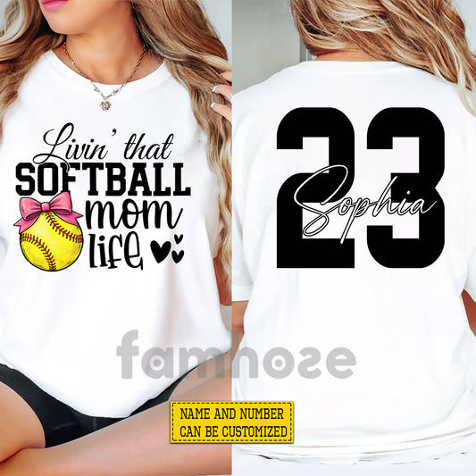 Personalized Softball Mom Two-sided T-shirt, Livin' That Softball Mom Life Tees Mother's Day Gift For Softball Lovers