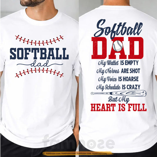 Softball Dad Two-sided T-shirt, Softball Dad My Heart Is Full Tees Father's Day Gift For Softball Lover