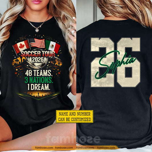 Personalized International Soccer Championship 2026 Two-sided T-shirt, 48 Teams 3 Nations 1 Dream Soccer Tournament 2026 Tees Gift