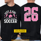 Personalized Soccer Girl Two-sided T-shirt, Just A Girl Who Loves Soccer Sport Tees Gift For Soccer Lovers