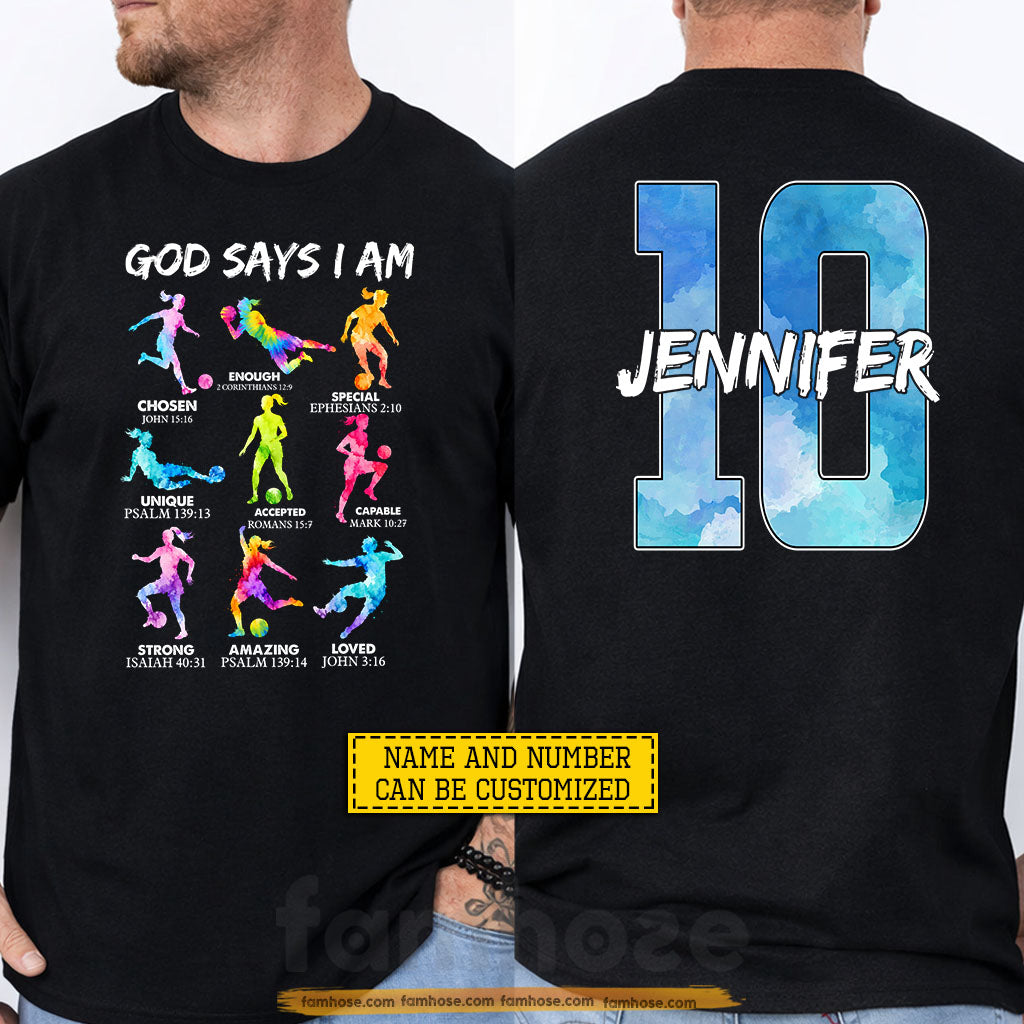 Personalized Soccer Girl God Two-sided T-shirt, God Says I Am International Soccer Tournament Tees Sport Gift For Soccer Lovers