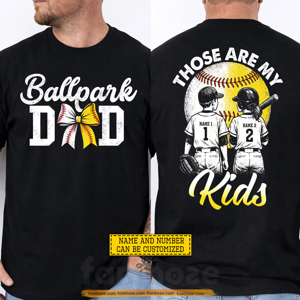 Personalized Softball & Baseball Dad Two-side T-shirt, Those Are My Kids Tees Father's Day Gift For Softball Lover, Baseball Lover
