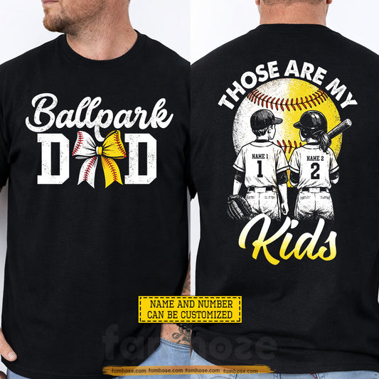 Personalized Softball & Baseball Dad Two-side T-shirt, Those Are My Kids Tees Father's Day Gift For Softball Lover, Baseball Lover