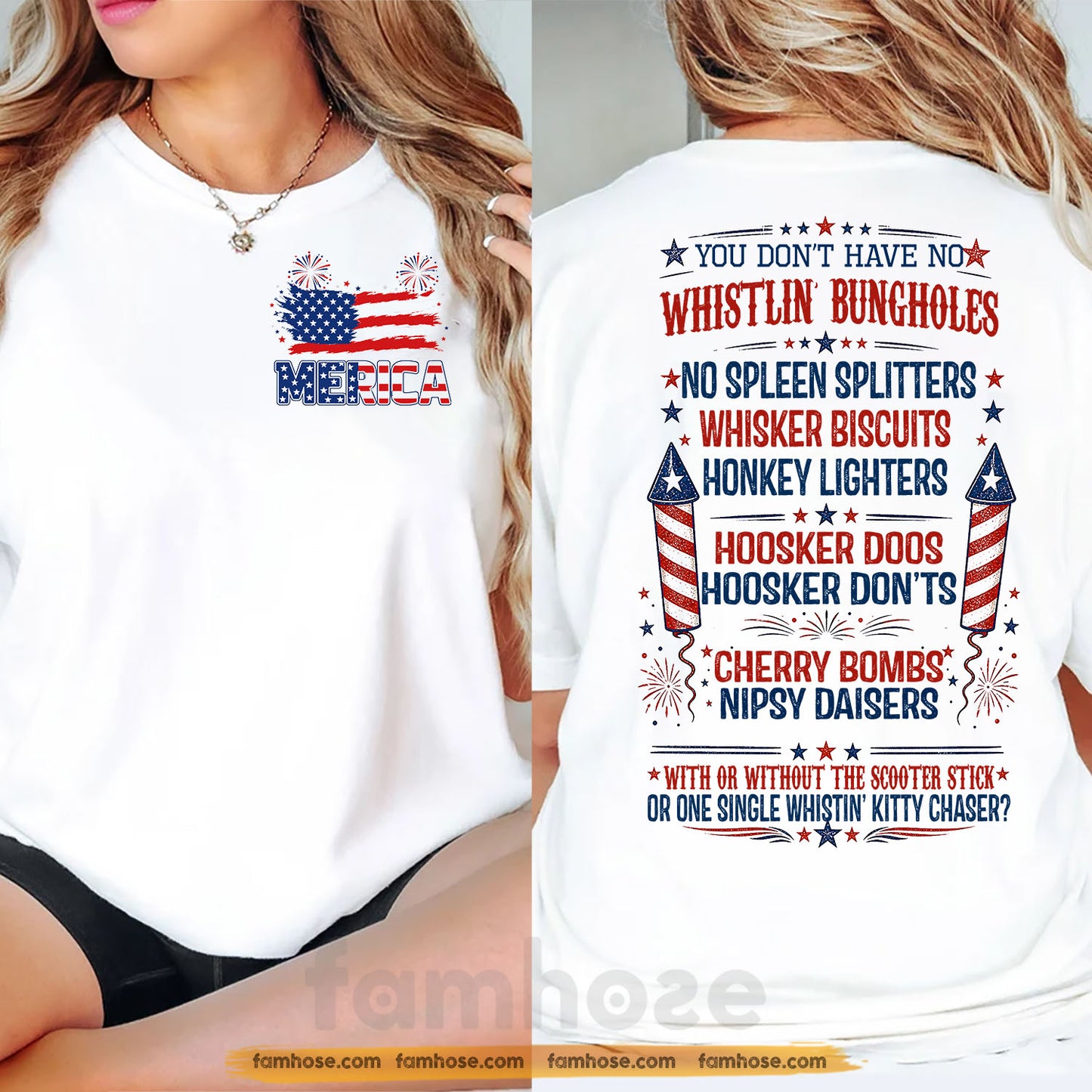 Funny July 4th Two-sided T-shirt, You Don’t Have No Whistlin Bungholes Tees Independence Day Gift For American Patriot