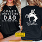 Personalized Wrestling Dad Two-sided T-shirt, Crazy Wrestling Dad I'll Be There For You Sport Tees Father's Day Gift For Wrestling Lovers