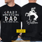 Personalized Wrestling Dad Two-sided T-shirt, Crazy Wrestling Dad I'll Be There For You Sport Tees Father's Day Gift For Wrestling Lovers