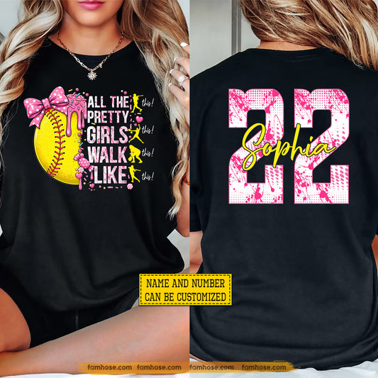 Personalized Softball Girl Two-sided T-shirt, All The Pretty Girls Walk Like This Sport Tees Gift For Softball Lover