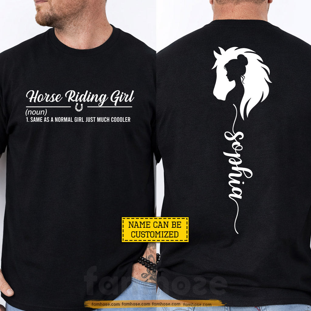 Funny Personalized Horse Riding Girl Two-sided T-shirt, Same As A Normal Girl Just Much Cooler Tees Gift For Horse Girl