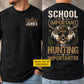 Funny Personalized Hunting First Day Of School Two-sided T-shirt, School Is Important Back To School Tees, Student Gift For Hunting Lover