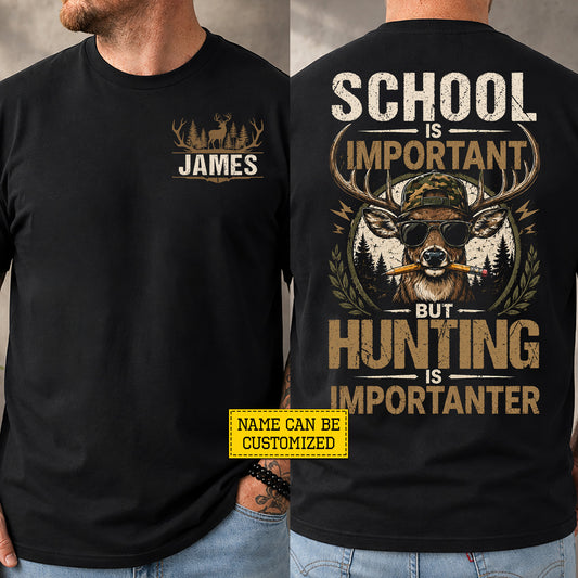 Funny Personalized Hunting First Day Of School Two-sided T-shirt, School Is Important Back To School Tees, Student Gift For Hunting Lover
