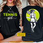 Personalized Tennis Girl Two-sided T-shirt, Play Like A Girl Sport Tees Gift For Tennis Lover