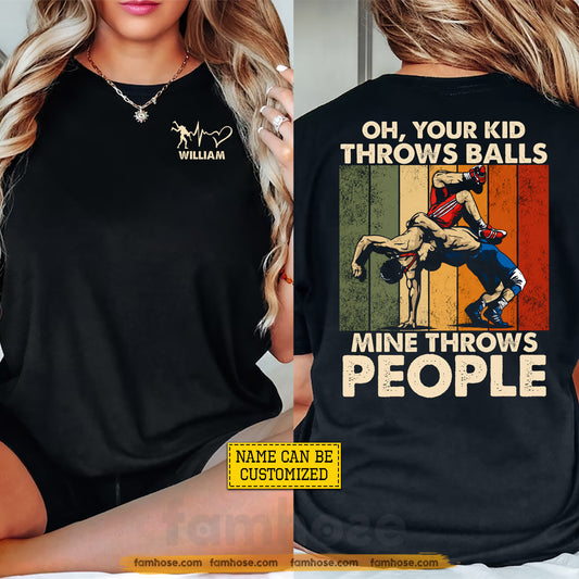 Vintage Personalized Wrestling Two-sided T-shirt, Oh Your Kid Throws Balls Sport Tees Gift For Wrestling Lover