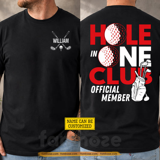 Personalized Golf Two-sided T-shirt, Hole In One Club Official Member Sport Tees Gift For Golf Lover