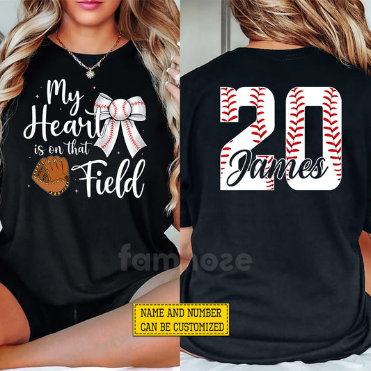 Personalized Baseball Two-side T-shirt, My Heart Is On That Field Tees Mother's Day Gift For Baseball Lovers