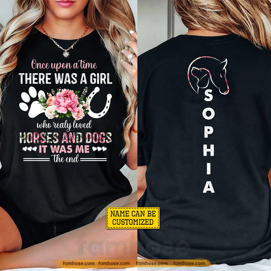 Funny Personalized Horse Girl Two-sided T-shirt, One Upon A Time Tees Gift For Horse Girl, Dog Lover