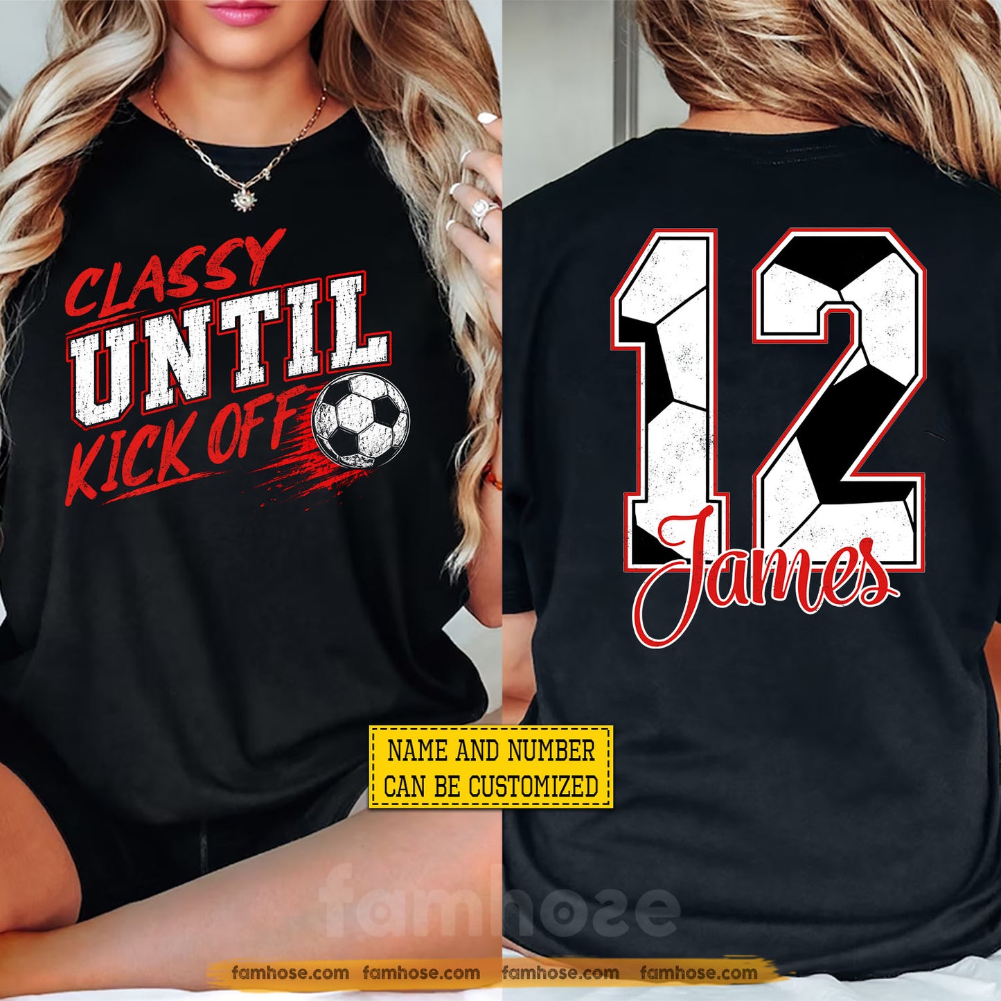 Personalized Soccer Two-sided T-shirt, Classy Until Kick Off Sport Tees Gift For Soccer Lover