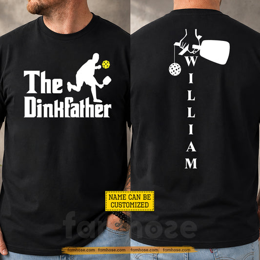 Personalized Pickleball Two-sided T-shirt, The Dinkfather Sport Tees Gift For Pickleball Lover