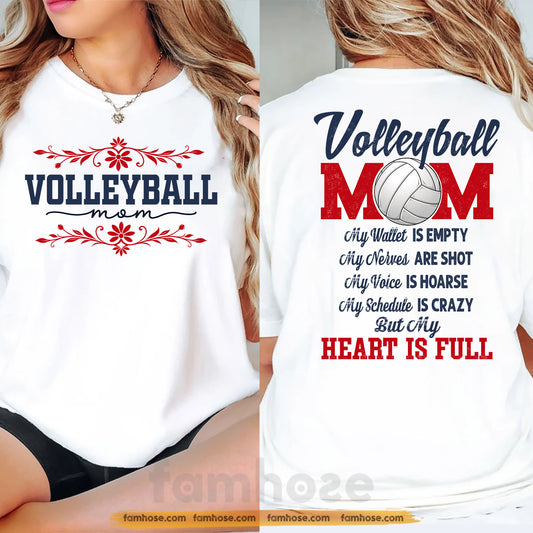 Volleyball Mom Two-sided T-shirt, Volleyball Mom My Heart Is Full Tees Mother's Day Gift For Volleyball Lovers