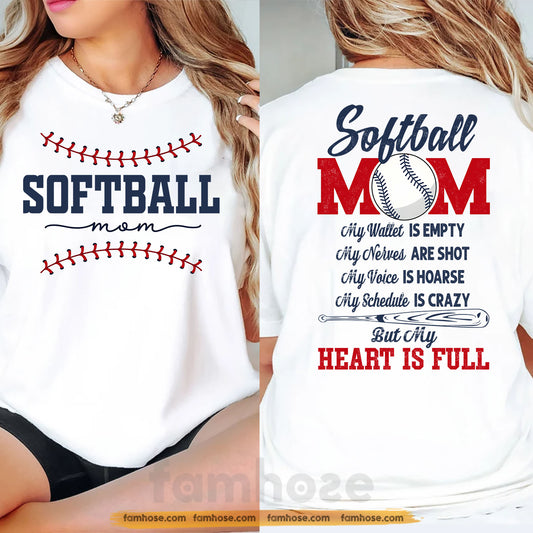 Softball Mom Two-sided T-shirt, Softball Mom My Heart Is Full Tees Mother's Day Gift For Softball Lovers