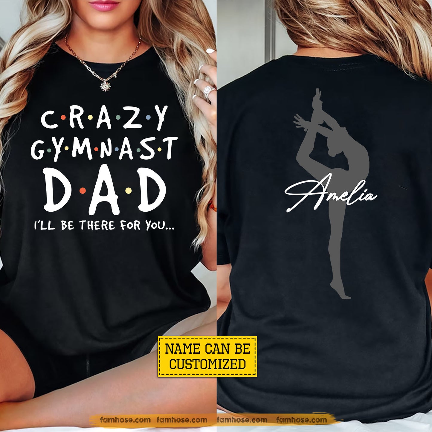 Personalized Gymnastic Dad Two-sided T-shirt, Crazy Gymnast Dad I'll Be There For You Sport Tees Father's Day Gift For Gymnastics Lover