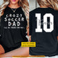 Funny Personalized Soccer Dad Two-sided T-shirt, Crazy Soccer Dad I'll Be There For You Sport Tees Father's Day Gift For Soccer Lovers