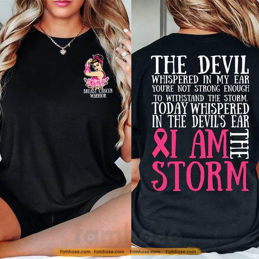 Breast Cancer Awareness Two-sided T-shirt, I Am The Storm Pink Ribbon Tees Gift For Breast Cancer Warrior