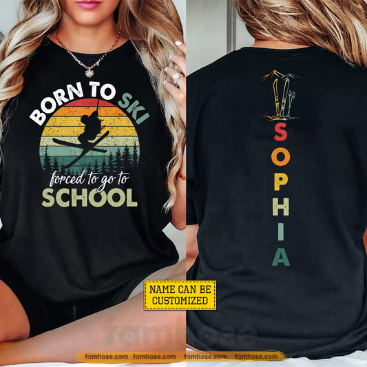 Personalized Skiing First Day Of School Two-sided T-shirt, Born To Ski Back To School Sport Tees, Student Vintage Gift For Skiing Lover
