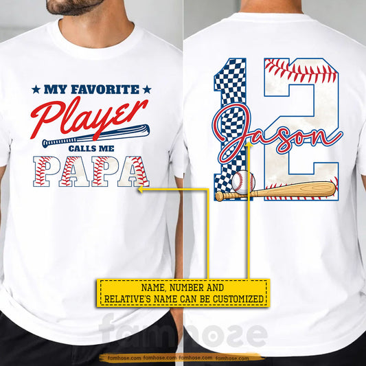 Personalized Baseball Dad Two-sided T-shirt, My Favorite Player Calls Me Papa Tees Father's Day Gift For Baseball Lovers