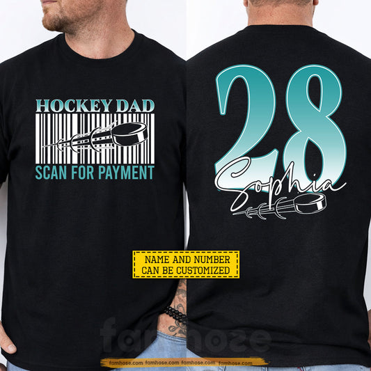 Funny Personalized Hockey Dad Two-sided T-shirt, Hockey Dad Scan For Payment Sport Tees Father's Day Gift For Hockey Lovers
