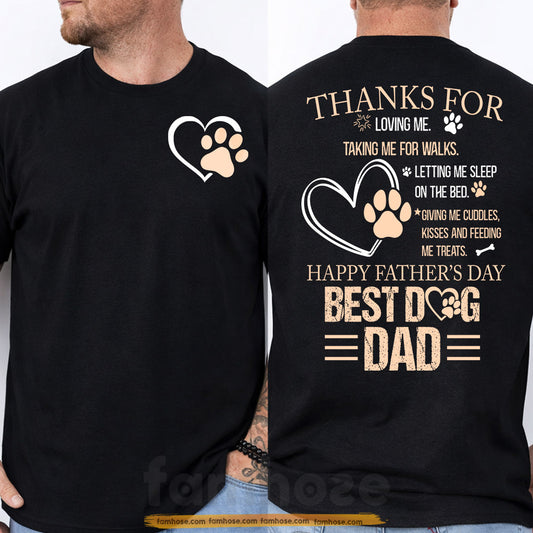 Personalized Dog Dad Two-sided T-shirt, Thanks For Loving Me Tees Father's Day Gift For Dog Lovers