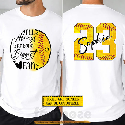 Personalized Softball Dad Two-sided T-shirt, I'll Always Be Your Biggest Fan Tees Father's Day Gift For Softball Lovers