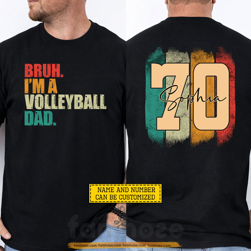 Vintage Personalized Volleyball Dad Two-sided T-shirt, Bruh I'm Volleyball Dad Sport Tees Father's Day Gift For Volleyball Lovers