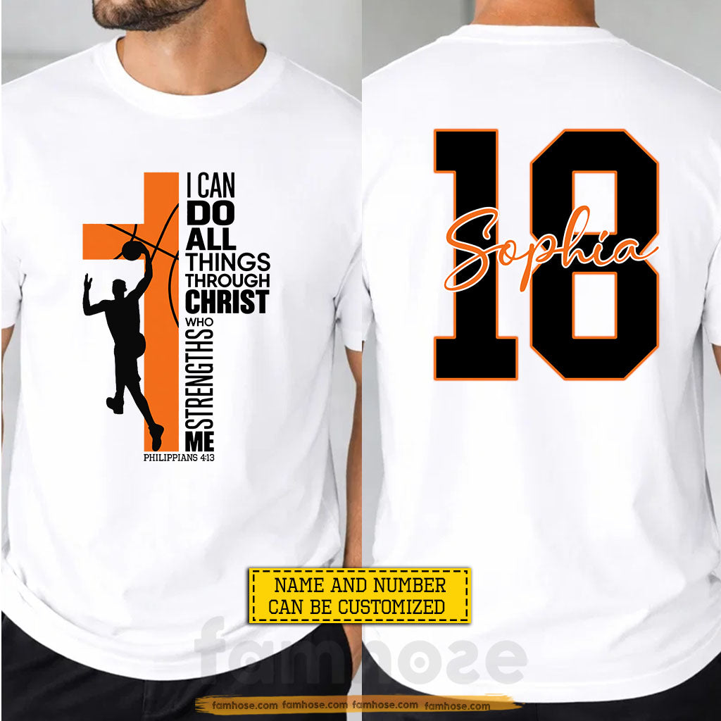 Personalized Basketball Jesus Two-sided T-shirt, I Can Do All Things Through Christ Sport Tees Gift For Basketball Lover
