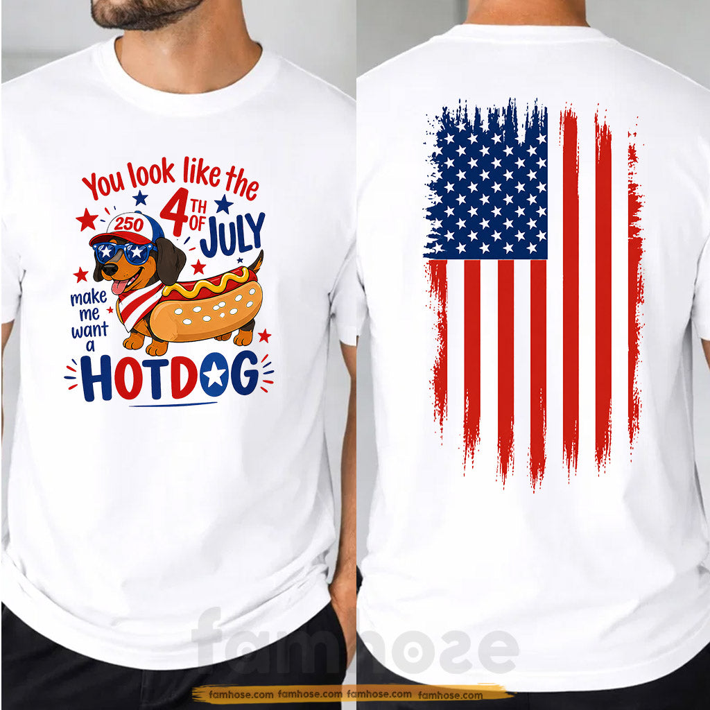 Funny Dachshund Dog July 4th USA 250 Anniversary Two-sided T-shirt, You Look Like The Hotdog Tees Independence Day Gift For Dachshund Lover