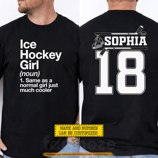 Personalized Ice Hockey Girl Two-sided T-shirt, Same As A Normal Girl Just Much Cooler Sport Tees Gift For Hockey Lover