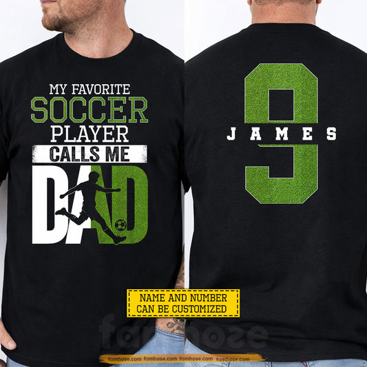 Personalized Soccer Dad Son Two-sided T-shirt, My Favorite Soccer Player Tees Father's Day Gift For Soccer Lovers
