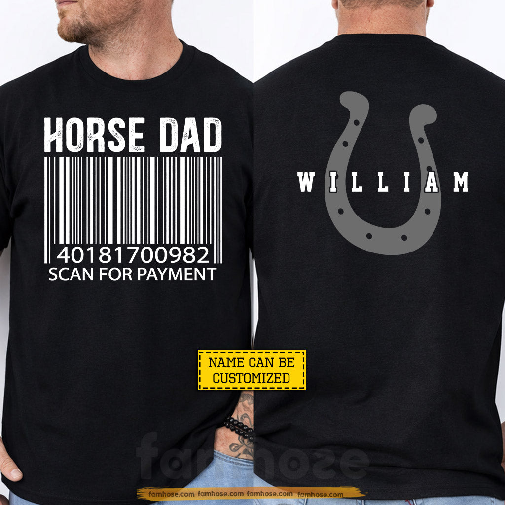 Personalized Horse Dad Two-sided T-shirt, Horse Dad Scan For Payment Tees Father's Day Gift For Horse Lovers