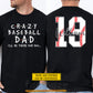 Personalized Baseball Dad Two-sided T-shirt, Crazy Baseball Dad Sport Tees Father's Day Gift For Baseball Lovers